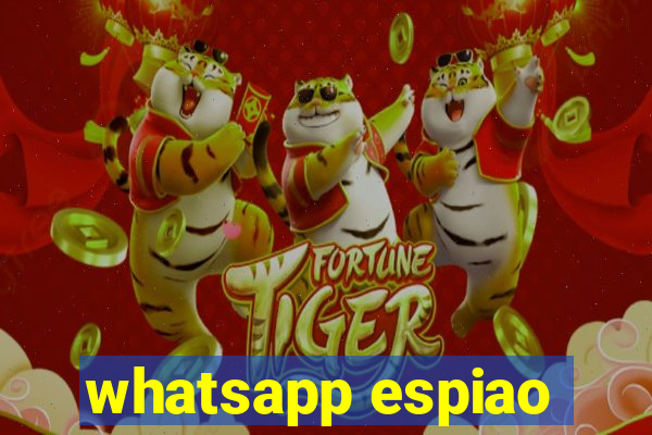 whatsapp espiao